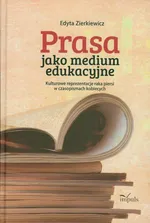 Prasa jako medium edukacyjne - Edyta Zierkiewicz