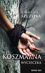 Koszmarna wycieczka - Milena Szczypka