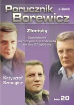 Porucznik Borewicz. Złocisty. TOM 20 - Krzysztof Szmagier