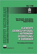 Elementy geodezji wyższej i astronomii geodezyjnej w zadaniach - Bogdan Skorupa