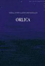 Orlica - Antoni Ferdynand Ossendowski