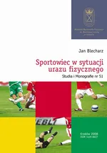 Sportowiec w sytuacji urazu fizycznego - Jan Blecharz