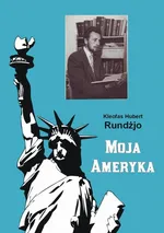 Moja Ameryka - Kleofas Hubert Rundżjo