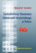 Samodzielność finansowa samorządu terytorialnego w Polsce - Krzysztof Surówka