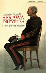 Sprawa Dreyfusa i inne głośne procesy - Przemysław Słowiński
