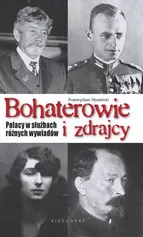 Bohaterowie i zdrajcy - Przemysław Słowiński