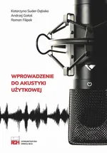 Wprowadzenie do akustyki użytkowej - Andrzej Gołaś