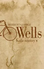 Koła szansy - Herbert George Wells