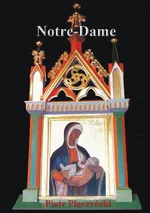 Notre-Dame. Collage literacki wg idei Marcela Duchampa - Piotr Placzyński