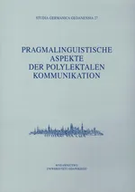 Studia Germanica Gedanensia 27. Pragmalinguistische Aspekte der Polylektalen Kommunikation