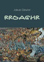 Rroaghr - Jakub Dziwior