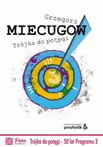 Trójka do potęgi - Grzegorz Miecugow