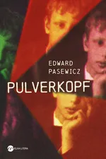 Pulverkopf - Edward Pasewicz