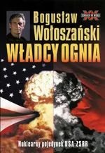 Władcy Ognia - Bogusław Wołoszański