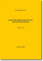 Słownik bibliograficzny języka polskiego Tom 2 (D-G) - Jan Wawrzyńczyk