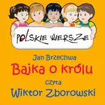 Polskie wiersze - Bajka o królu - Jan Brzechwa