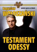Testament Odessy - Bogusław Wołoszański