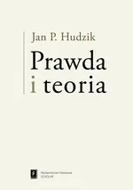 Prawda i teoria - Jan Hudzik