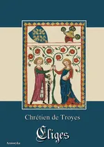 Cliges - Chretien Troyes