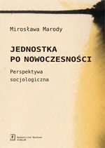 Jednostka po nowoczesności - Mirosława Marody