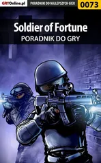 Soldier of Fortune - poradnik do gry - Dominik Mrzygłód
