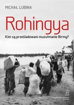Rohingya. - Michał Lubina