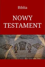 Biblia. Nowy Testament - Opracowanie zbiorowe