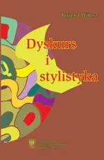 Dyskurs i stylistyka - Bożena Witosz