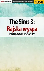 The Sims 3: Rajska wyspa - poradnik do gry - Daniela Nowopolska