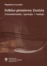 Folklor pieśniowy Zaolzia - Magdalena Szyndler