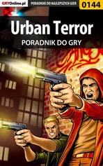 Urban Terror - poradnik do gry - Piotr Szczerbowski