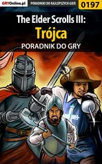 The Elder Scrolls III: Trójca - poradnik do gry - Piotr Deja