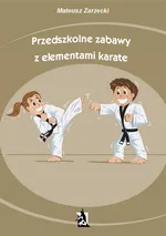 Przedszkolne zabawy z elementami karate - Mateusz Zarzecki