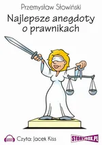 Najlepsze anegdoty o prawnikach - Przemysław Słowiński