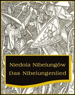 Niedola Nibelungów inaczej Pieśń o Nibelungach - Nieznany