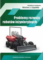 Problemy rozwoju robotów inżynieryjnych