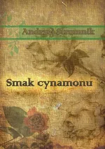 Smak cynamonu - Andrzej Strumnik