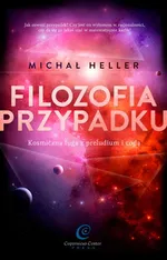 Filozofia przypadku - Michał Heller