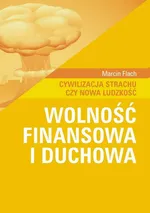 Wolność finansowa i duchowa - Marcin Flach