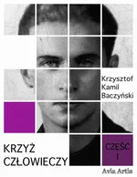 Krzyż człowieczy - Krzysztof Kamil Baczyński