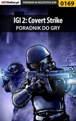 IGI 2: Covert Strike - poradnik do gry - Jacek "Stranger" Hałas