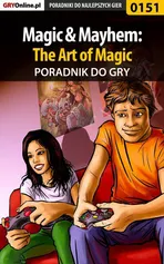 Magic Mayhem: The Art of Magic - poradnik do gry - Artur Okoń