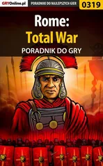 Rome: Total War - poradnik do gry - Daniel Sodkiewicz