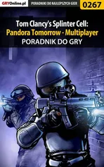 Tom Clancy's Splinter Cell: Pandora Tomorrow - Multiplayer - poradnik do gry - Piotr Szczerbowski