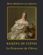 Księżna de Cleves - La Princesse de Cleves - Marie-Madeleine Lafayette