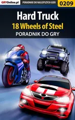 Hard Truck 18 Wheels of Steel - poradnik do gry - Borys Zajączkowski