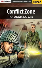 Conflict Zone - poradnik do gry - Piotr Szczerbowski