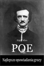 Najlepsze opowiadania grozy - Edgar Allan Poe
