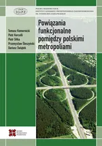 Powiązania funkcjonalne pomiędzy polskimi metropoliami - Dariusz Świątek