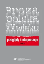 Proza polska XX wieku. Przeglądy i interpretacje. T. 3: Centrum i pogranicza literatury